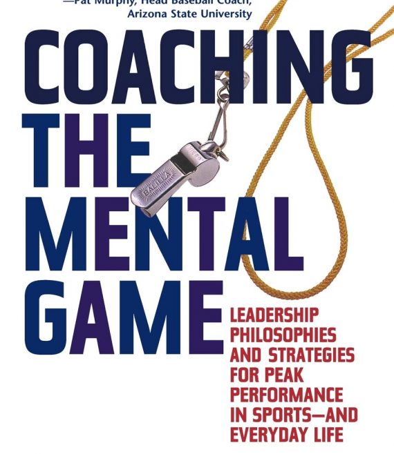 Coaching-the-Mental-Game-Leadership-Philosophies-and-Strategies-for-Peak-Performance-in-Sports-and-Everyday-Life.jpg